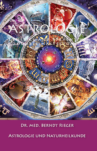 Astrologie und Naturheilkunde. Die Botschaft der Sterne und der Natur (192 Seiten)