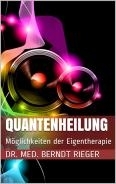 Quantenheilung. Möglichkeiten der Eigentherapie (220 Seiten)