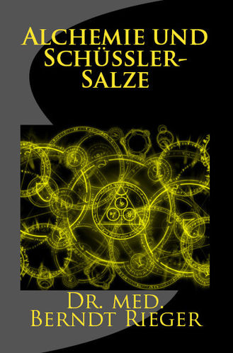 Alchemie und Schüßler-Salze (38 Seiten)