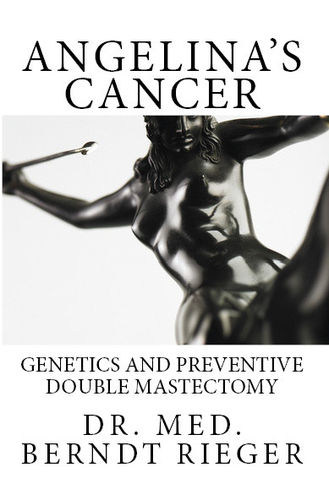 Angelina's Cancer: Genetics and Preventive Mastectomy